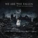 WE ARE THE FALLEN - TEAR THE WORLD DOWN