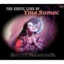 YMA SUMAC - THE EXOTIC LURE OF YMA SUMAC