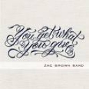 ZAC BROWN BAND - YOU GET WHAT YOU GIVE