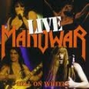 MANOWAR - HELL ON WHEELS - LIVE