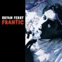 BRYAN FERRY - FRANTIC - LP