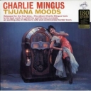 CHARLES MINGUS - TIJUANA MOODS - 180g