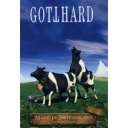 GOTTHARD - MADE IN SWITZERLAND