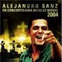 ALEJANDRO SANZ - EN CONCIERTO - GIRA NO ES