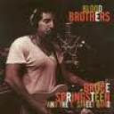 BRUCE SPRINGSTEEN & THE E STREET BAND - BLOOD BROTHERS
