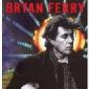 BRYAN FERRY - DYLANESQUE LIVE - THE LONDON SESSIONS