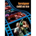 FOREIGNER - COLD AS ICE