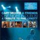GARY MOORE & FRIENDS-ONE NIGHT IN DUBLIN-A TRIBUTE TO PHIL LYNOT
