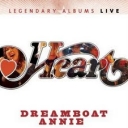 HEART - DREAMBOAT ANNIE - LIVE 2007