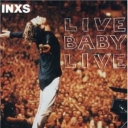 INXS - LIVE BABY LIVE - LIVE AT WEMBLEY