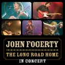 JOHN FOGERTY - THE LONG ROAD HOME - LIVE