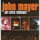 JOHN MAYER - ANY GIVEN THURSDAY DVD