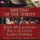 JOHN McLAUGHLIN/CORYELL/LUCIA - MEETING OF THE SPIRITS