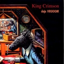 KING CRIMSON - DEJA VROOM