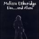MELISSA ETHERIDGE - LIVE AND ALONE