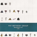 PAT METHENY GROUP - IMAGINERY DAY LIVE