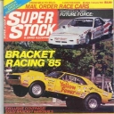 Super Stock & Dragster Illustrated February 1985
