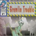 Gremlin Trouble #1