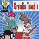 Gremlin Trouble #9